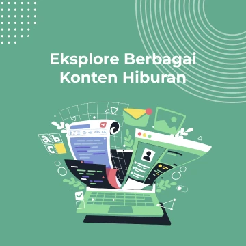 Explore Berbagai Konten Hiburan